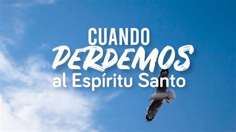 659 CUANDO PERDEMOS AL ESPÍRITU SANTO pastor Gustavo Ordoñez Culto