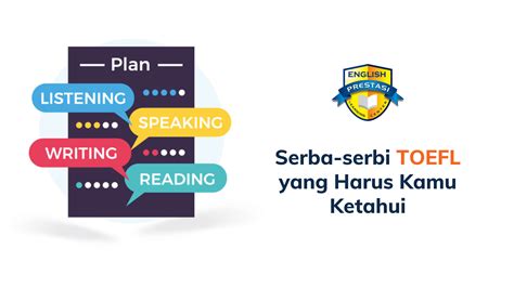 Serba Serbi Toefl Yang Harus Kamu Ketahui Kampung Inggris Bandung Eplc