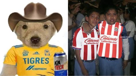 Liga MX Estos Son Los Mejores Memes De La Final Entre Tigres Y Chivas