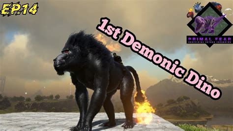 St Demonic Dino Taming In Ark Primal Fear Ark Survival Evolved Ep