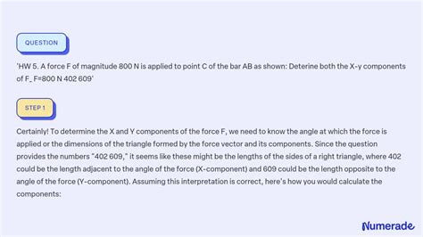 SOLVED HW 5 A Force F Of Magnitude 800 N Is Applied To Point C Of