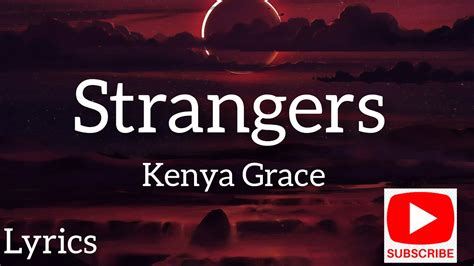 Strangers Kenya Grace Lyrics Songs Musica Strangers