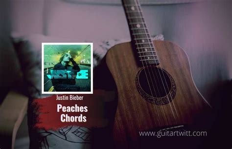 Justin Bieber - Peaches Chords For Guitar Piano & Ukulele - Guitartwitt