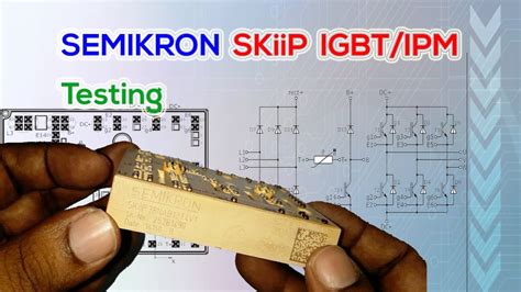 SEMIKRON SKiiP IGBT Testing How To Check IGBT Converter Inverter