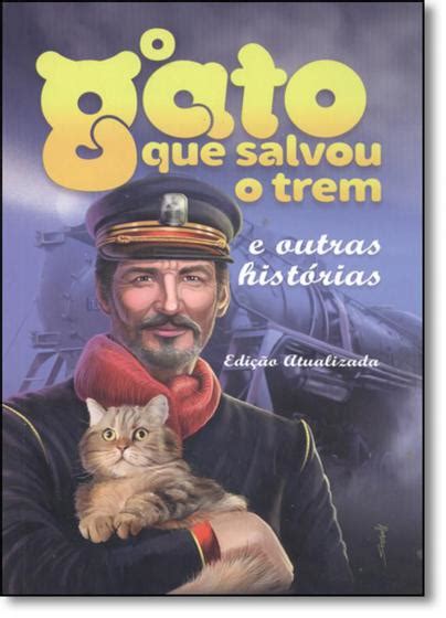 Gato Que Salvou O Trem O Cpb Casa Publicadora Brasileira Outros