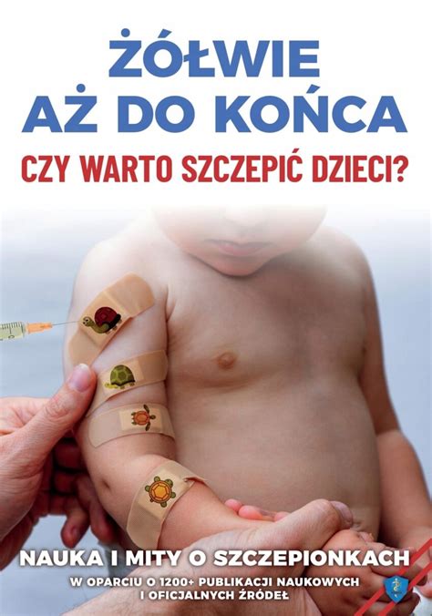 Żółwie aż do końca Czy warto szczepić dzieci 1200 publikacji