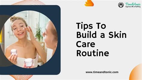 11 Best Tips To Build A Skin Care Routine 2023