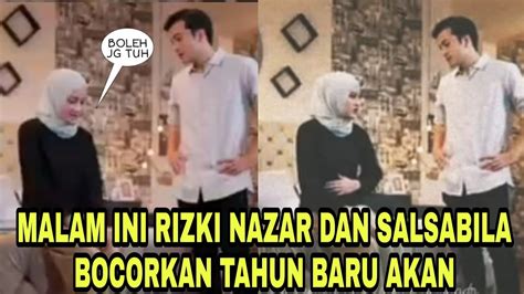 RIZKY NAZAR DAN SALSABILA PERSIAPAN INI UNTUK TAHUN BARU RIZKI NAZAR