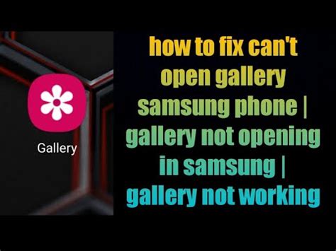 How To Fix Can T Open Gallery Samsung Phone Gallery Not Opening In