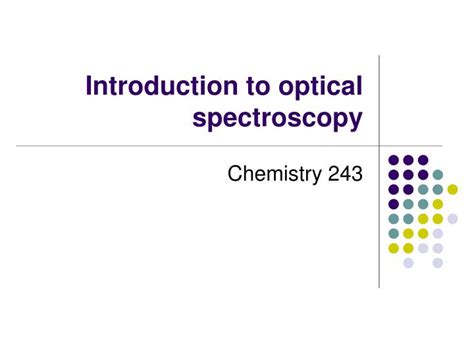 Ppt Introduction To Optical Spectroscopy Powerpoint Presentation