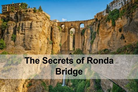 The Secrets of Ronda Bridge Revealed | Costa Excursions