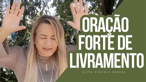 Ora O Forte De Livramento Bispa Virg Nia Arruda Youtube