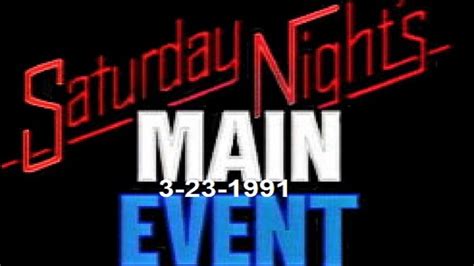 Wwf Saturday Nights Main Event 3 23 1991 Youtube