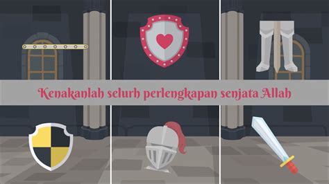 Kenakanlah Selurh Perlengkapan Senjata Allah Armor Of God