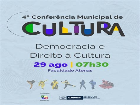 Sorriso 4ª Conferência Municipal de Cultura será realizada o tema