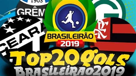 Top 20 Os Gols Mais Bonitos Do Brasileirão Série A 2019 YouTube