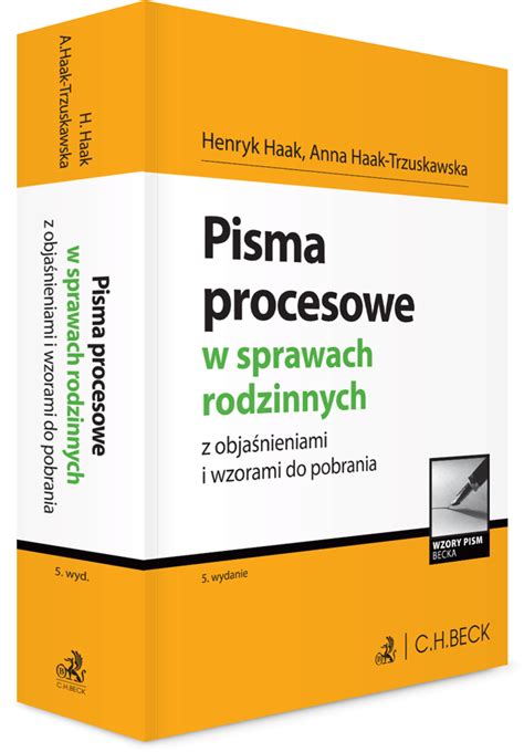 Pisma procesowe w sprawach rodzinnych z objaśnieniami i wzorami do