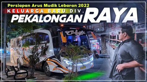 Bus Barunya Po Haryanto Siap Ramaikan Arus Mudik Lebaran Youtube