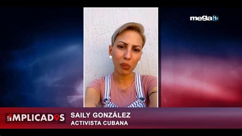 Los Implicados 11 28 22 Con La Activista Cubana Saily González Youtube