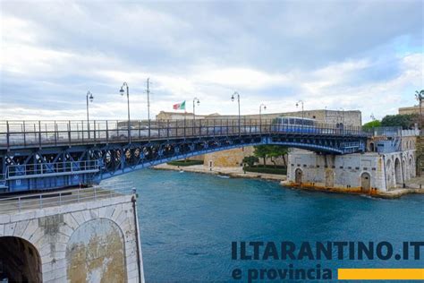 Ponte Girevole Di Taranto Apertura Ordinaria Ecco Quando