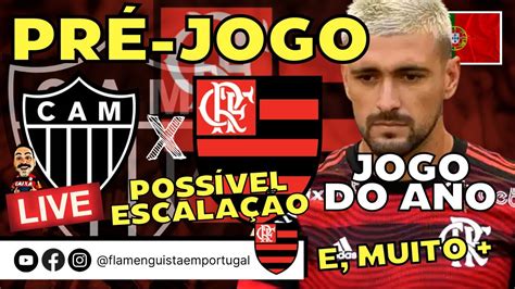 Live PrÉ Jogo AtlÉtico Mg X Flamengo Pela Copa Do Brasil Jogo Do Ano