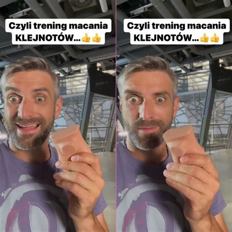 Maciej Dowbor Mi Tosi Klejnoty Na Instagramie Robi Przy Tym Seri