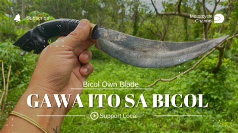 Ganito Ang Kalidad Ng Itak At Kutsilyo Galing Sa Bicol Youtube