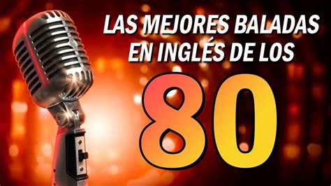 La Mejor MÚsica De Los 80 En Ingles Grandes Éxitos De Los 80s En