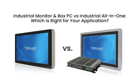 Industrial Monitor Box PC Vs All In One Which Should You Use