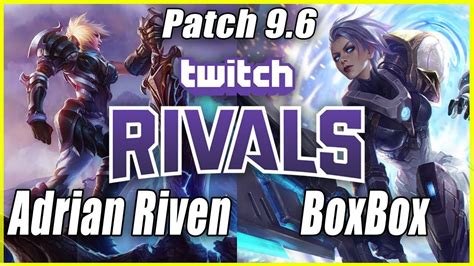 Boxbox Vs Adrian Riven Twitch Rivals Riven Vs Riven Boxbox Stream