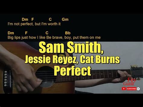 Sam Smith Jessie Reyez Cat Burns Perfect Guitar Chords Cover YouTube