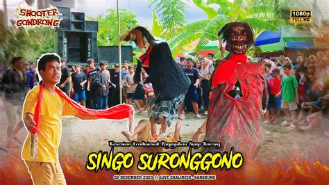 Dawangan Njungkel Singo Suronggono Live Kalirejo Kangkung