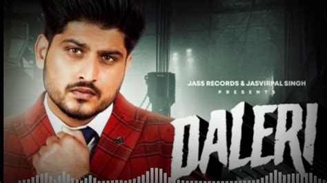 Daleri Gurnam Bhullar Daleri Gurnam Bhullar New Punjabi Song