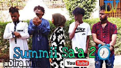 Summii Saa 2⏰⏰ Dirama Hariya Afan Oromo Youtube