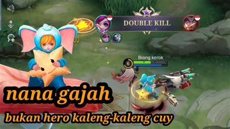 Nana Gajah Itu Hero Paling Op Cuy Mobile Legends Nanagajah