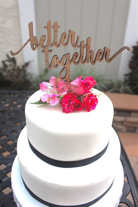 Better Together Wedding Cake Topper Wedding Dessert Table Etsy