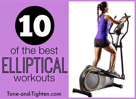 10 Of The Best Elliptical Workouts Tone And Tighten Elliptical