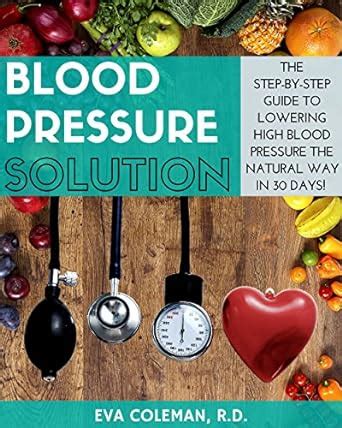 Blood Pressure Blood Pressure Solution The Step By Step Guide To