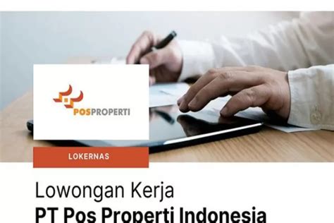 PT Pos Properti Indonesia Membuka Lowongan Kerja Bagi Lulusan S1 Teknik