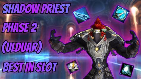 WOTLK Shadow Priest Phase 2 Ulduar Best In Slot BIS And 25 Man