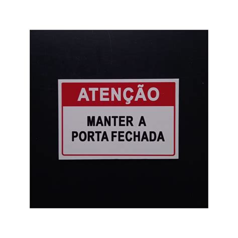 Placa Atenção Manter a Porta Fechada Bem Brasil Placas Placas de