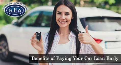 Paying Off Your Car Loan Early Has Benefits Good Fellows Auto