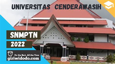 Daya Tampung Dan Peminat Snmptn 2022 Universitas Cenderawasih Uncen Giri Widodo