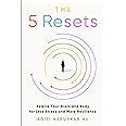 Amazon The Resets Rewire Your Brain And Body For Less Stress