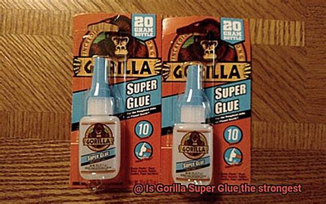 Is Gorilla Super Glue The Strongest Glue Things