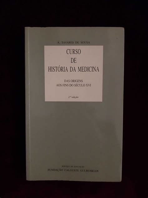 Livro Curso de História da Medicina das origens ais fins sec XVl