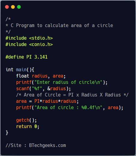 C Program To Calculate Area And Circumference Of A Circle Btech Geeks