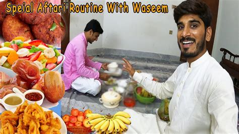 Waseem K Sath Special Aftari Ki Routine Home Made Aftari Challenge