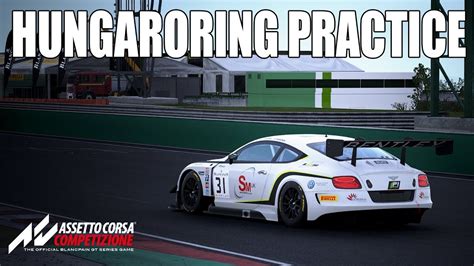 Assetto Corsa Competizione Hungaroring Practice Gameplay Bentley