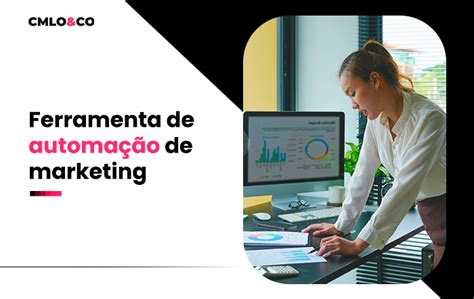 Como Automatizar O Seu Marketing Conheça As Melhores Ferramentas